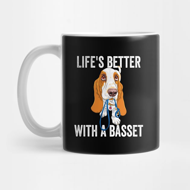 Basset Hound - Lifes Better With A Basset by Kudostees